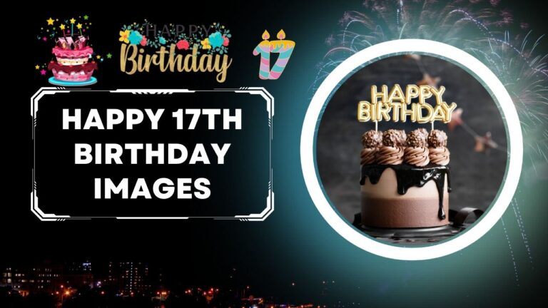 100+ Happy 17th Birthday Images to Celebrate with Style - happy 17th birthday images 52