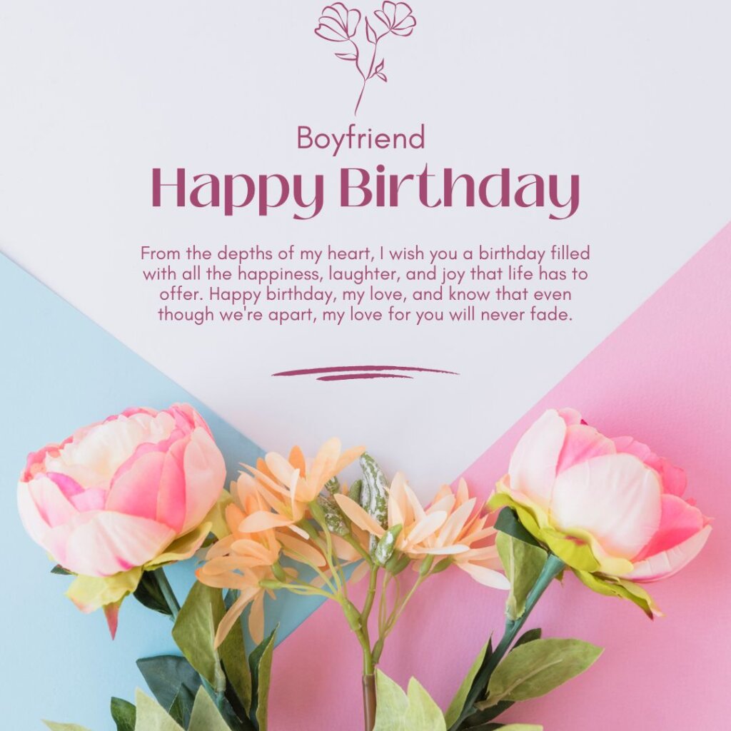 120+ Romantic Distance Birthday Wishes for Boyfriend 7 heart touching distance birthday wishes for boyfriend