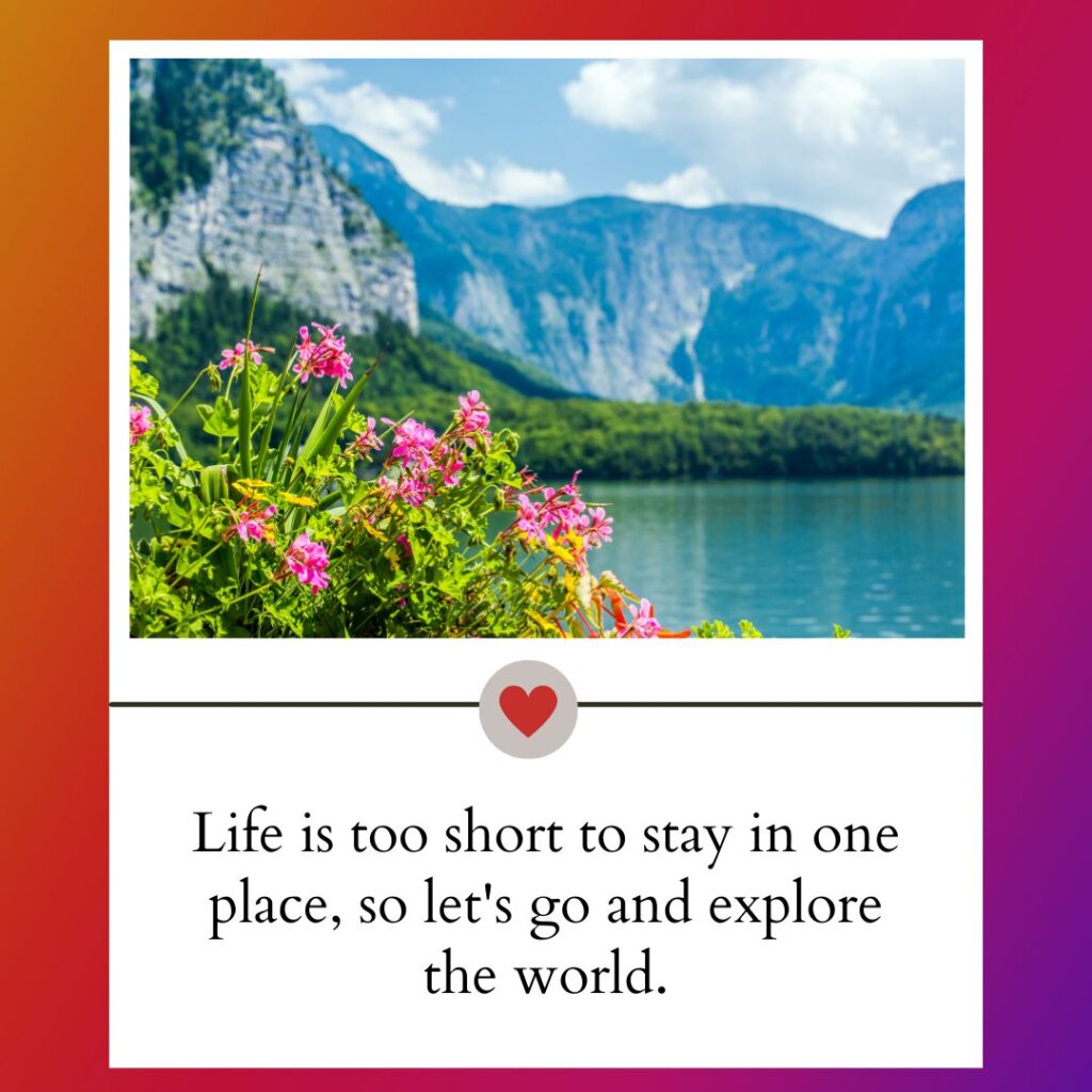500+ Epic Travel Captions For Instagram Explorers 16 travel captions for instagram