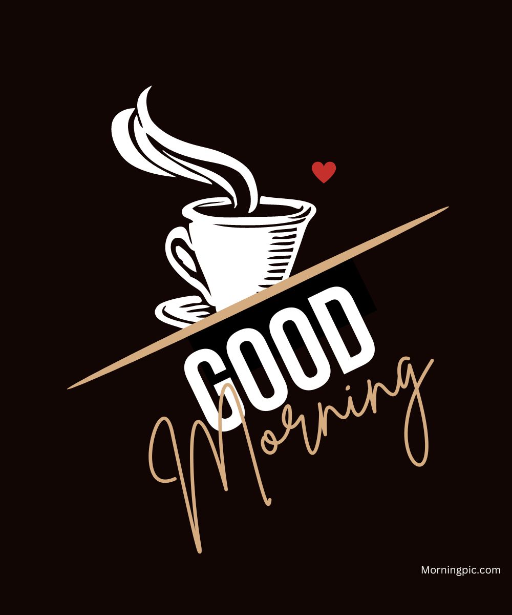 Illustration with a stylized coffee cup emitting steam, accompanied by a small red heart, and the words "GOOD Morning" in bold and cursive fonts on a dark background.