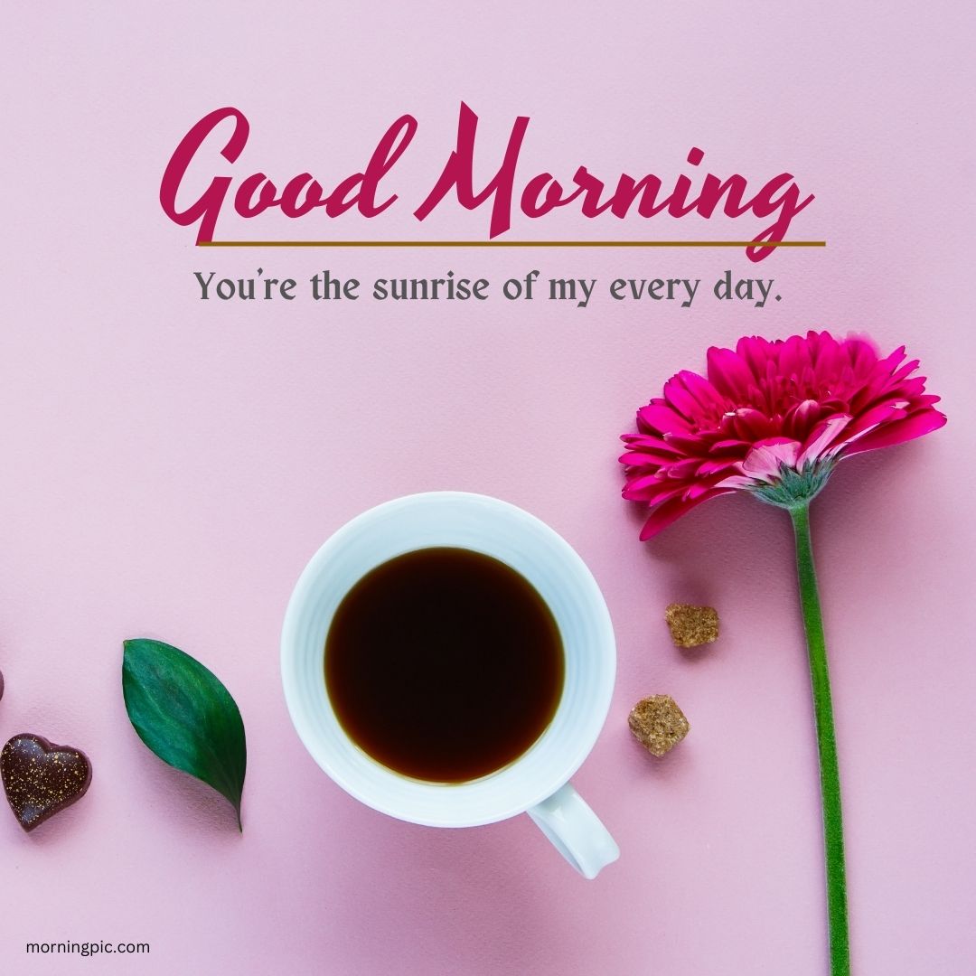 good morning my love new images
