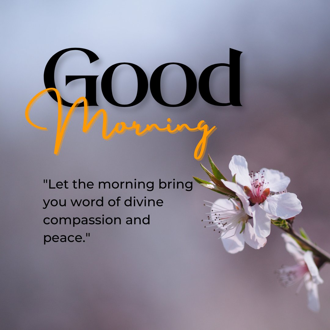 Good morning blessings image featuring a delicate white cherry blossom against a soft grey background, with an elegant 'Good Morning' greeting and a quote about divine compassion and peace.