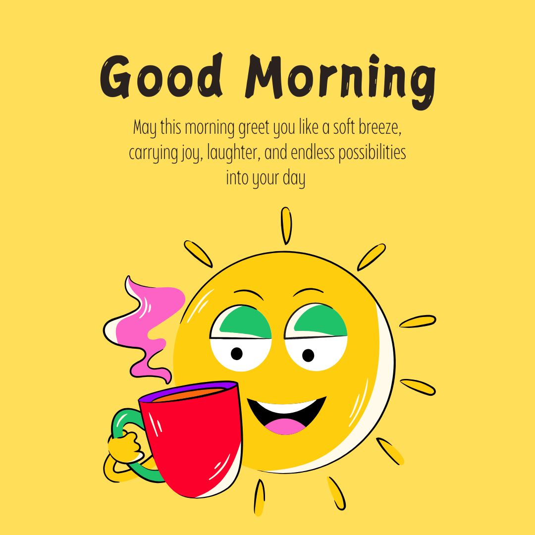 Creative Good Morning Wishes for Family and Friends