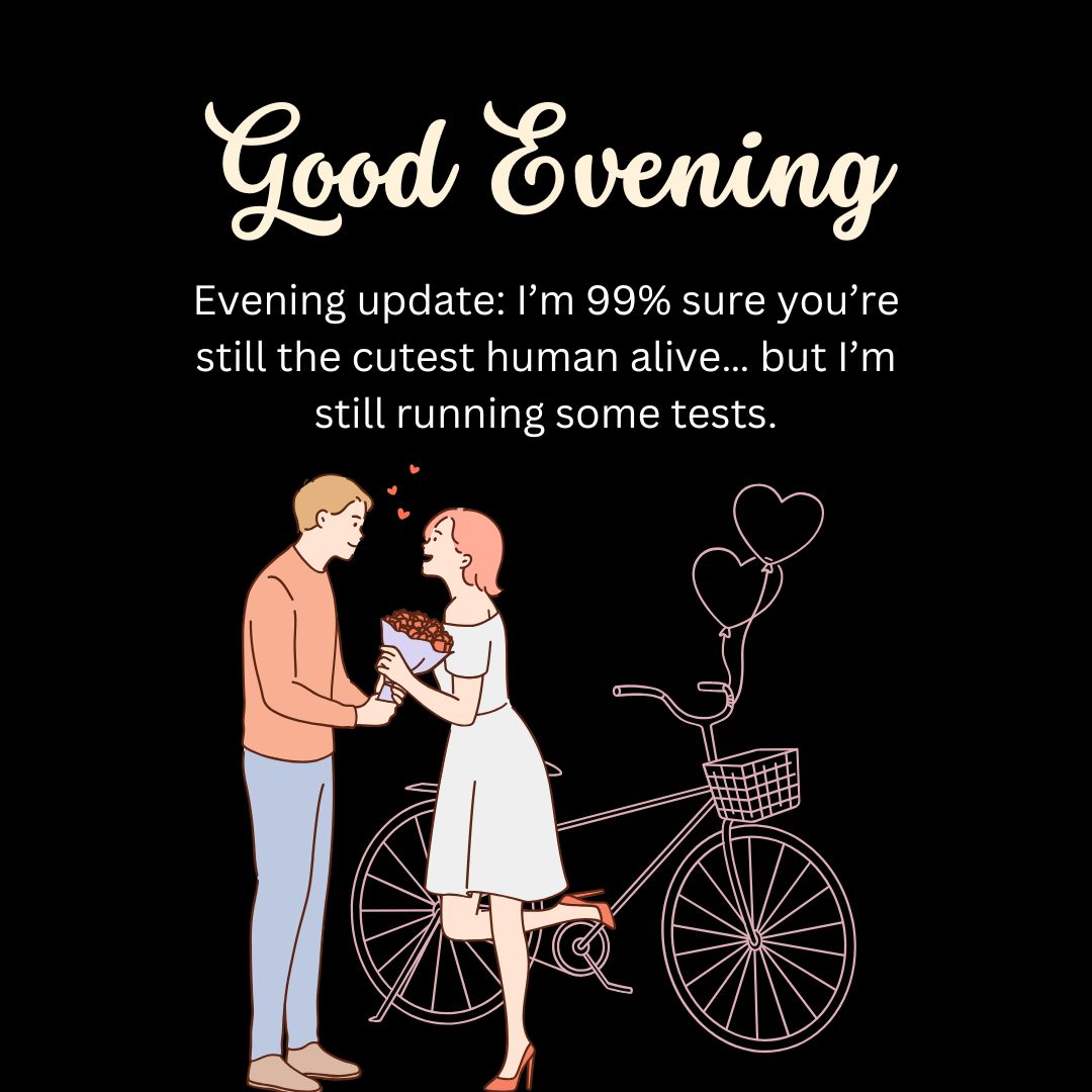 Funny Good Evening Love Messages to Keep It Playful