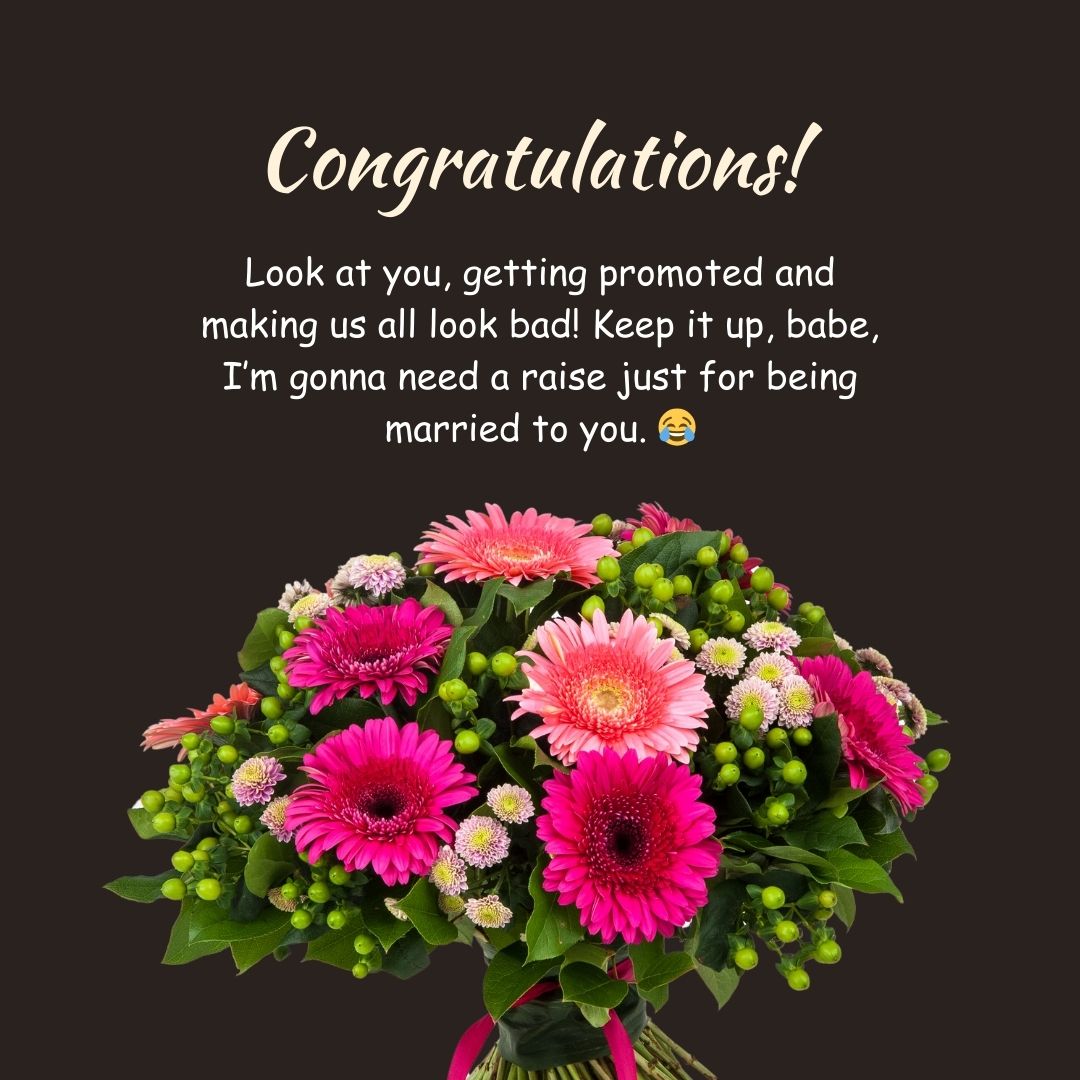 Funny and Lighthearted Promotion Wishes to Husband for a Smile