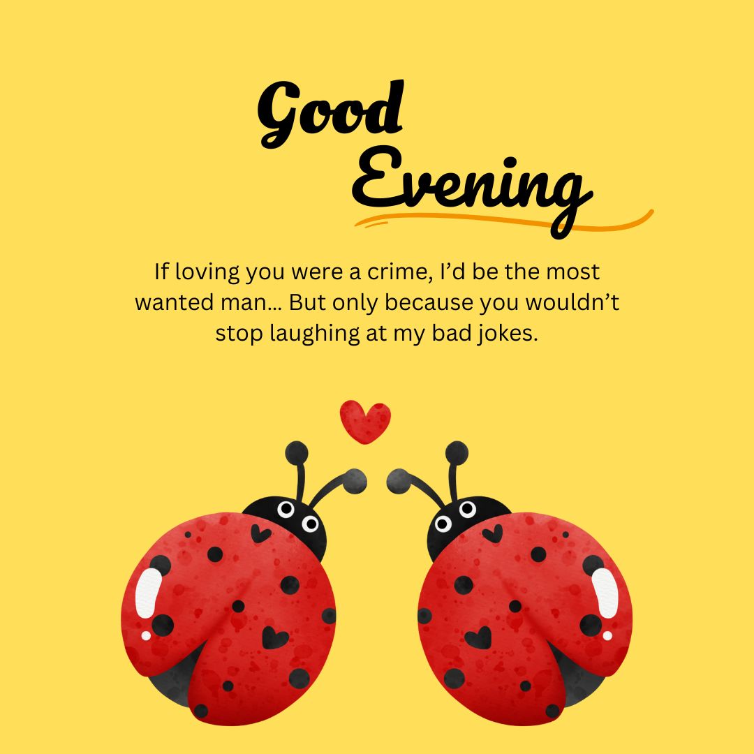 Good Evening Love Messages to Make Her Laugh