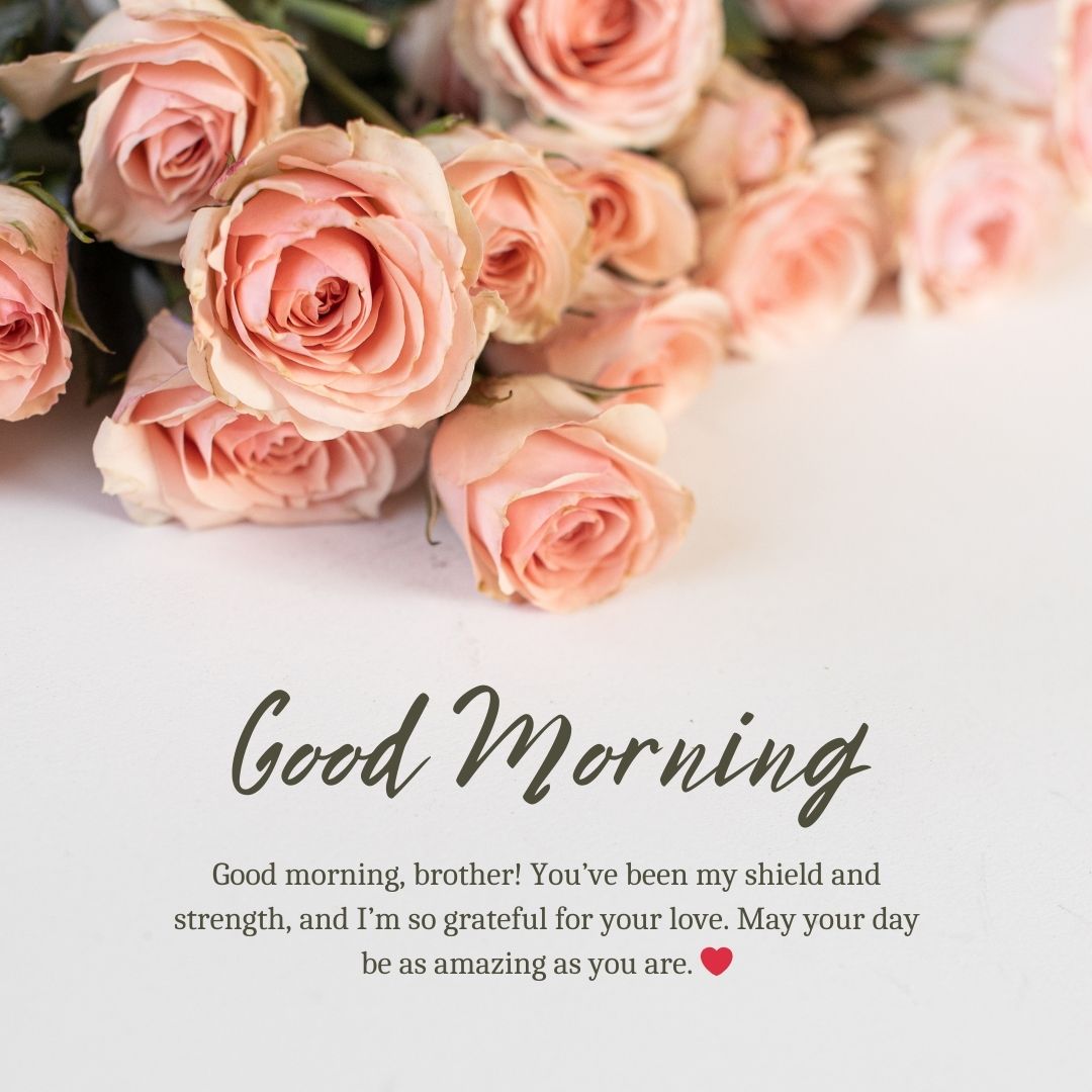 Heart Touching Good Morning Messages for Brother