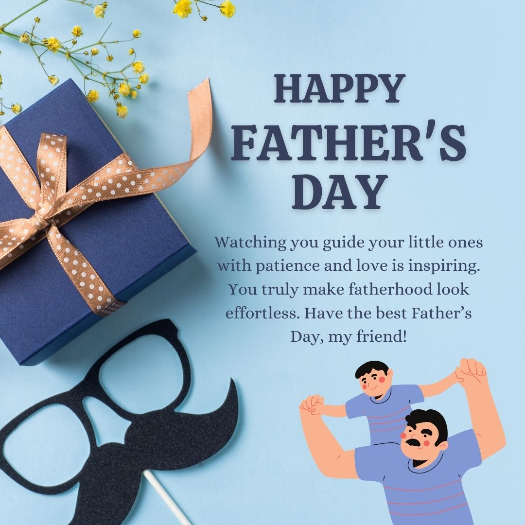 Heartfelt Happy Fathers Day Messages to a Friend