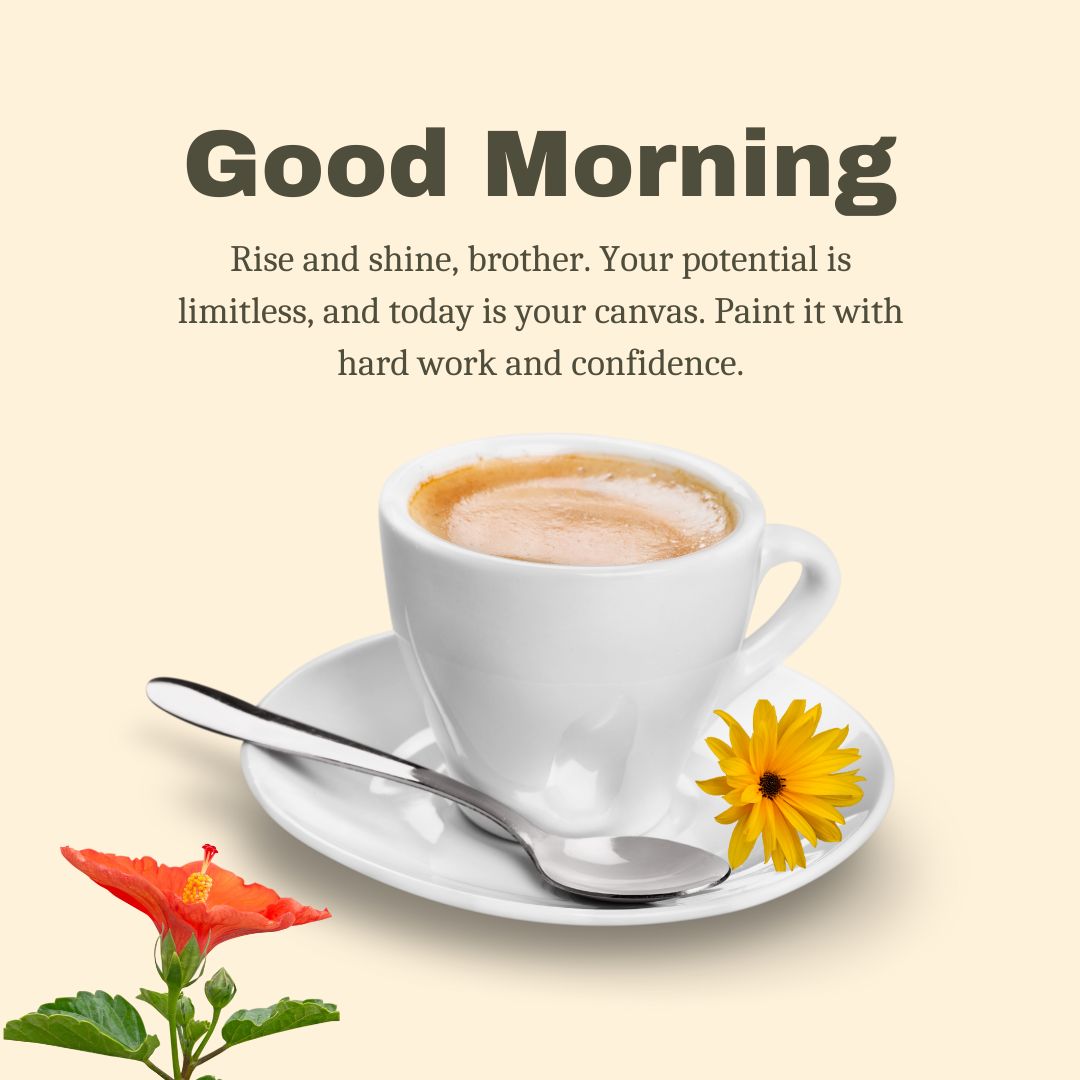 Inspirational Good Morning Messages for Brother