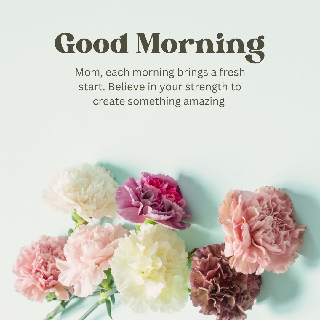 Inspirational Good Morning Messages for Mom