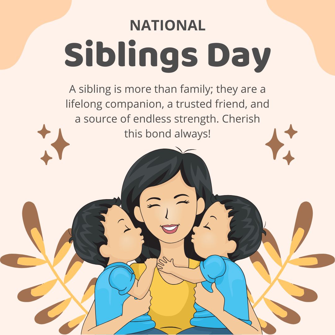 Inspirational Messages for Sibling Appreciation
