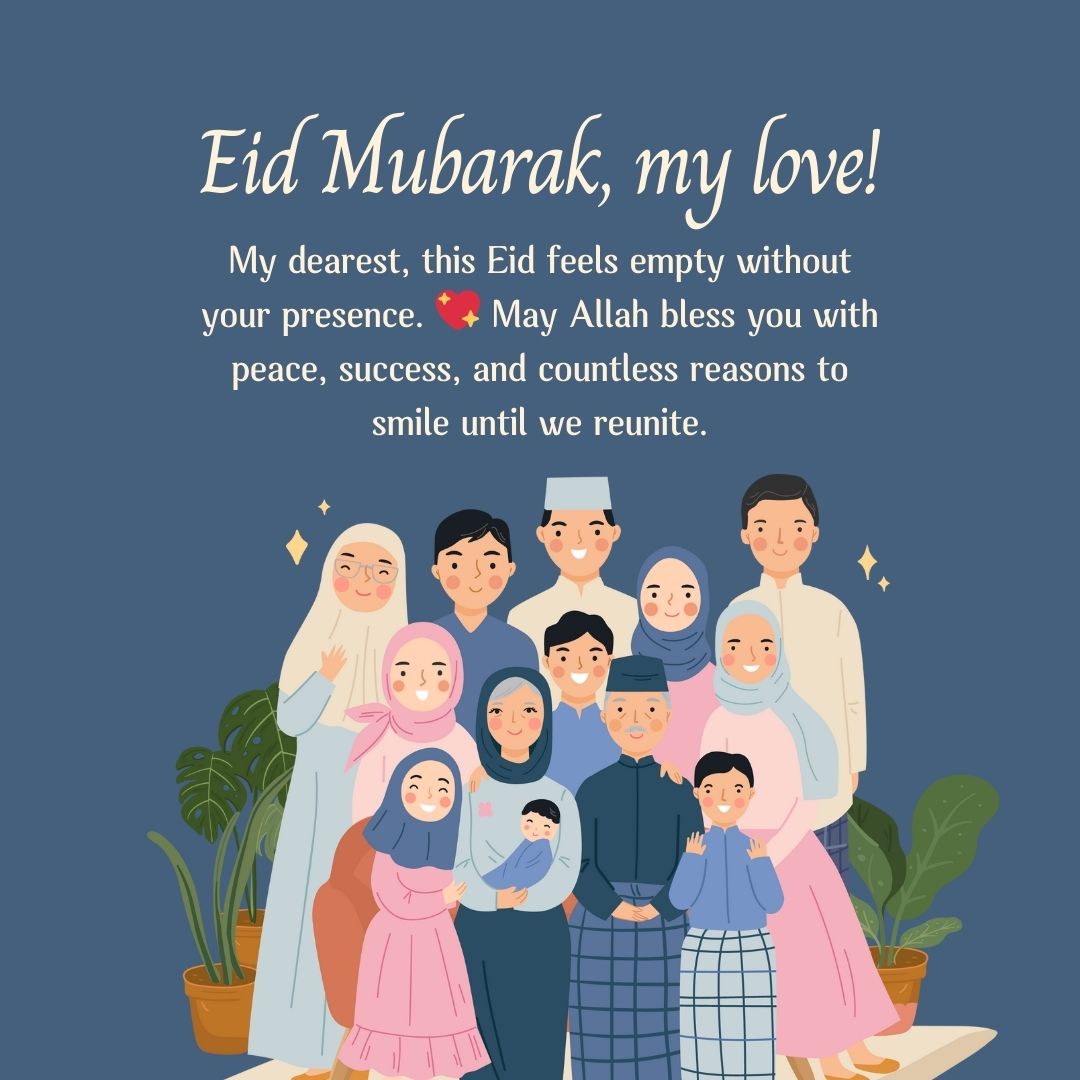 Thoughtful Eid Mubarak Wishes for Husband Living Abroad