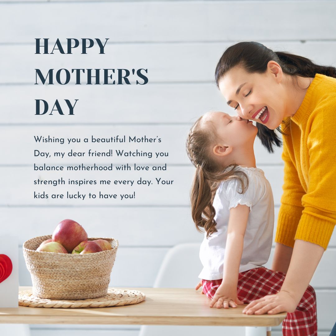 Thoughtful Mother's Day Messages for Friends Who Are Moms