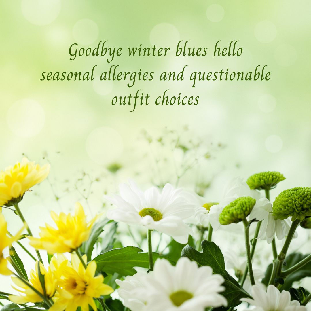 Witty Happy First Day of Spring Funny Sayings for Friends and Family