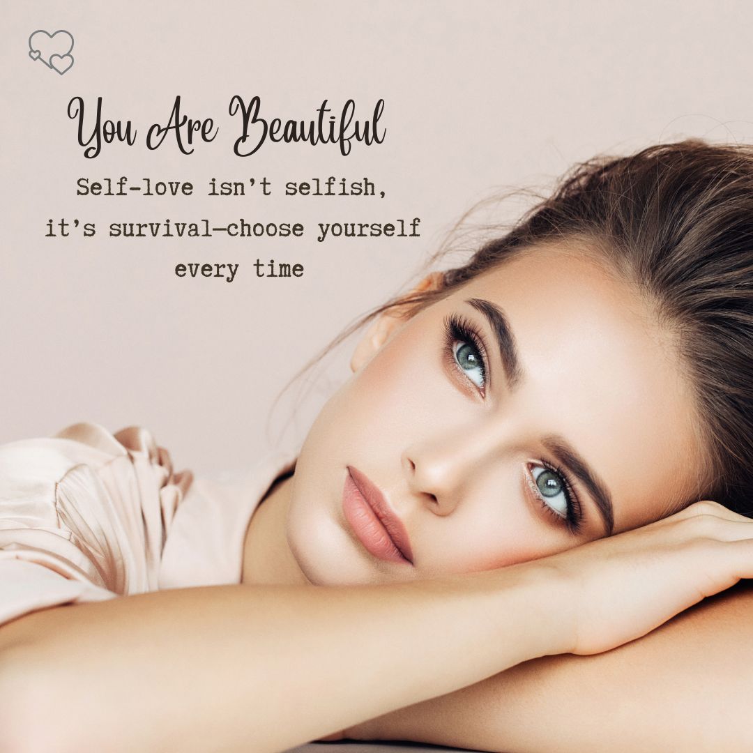 Inspiring You Are Beautiful Messages for Self-Love